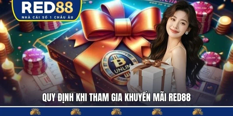 Tổng hợp các quy định khi tham gia khuyến mãi RED88