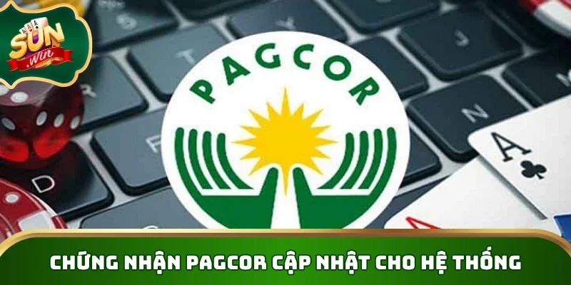 Chứng nhận PAGCOR cập nhật cho hệ thống