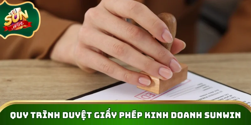 Quy trình duyệt giấy phép kinh doanh Sunwin